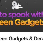 “Ghoulest Gadgets” for Halloween